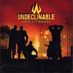 Undeclinable ‎– Sound City Burning LP